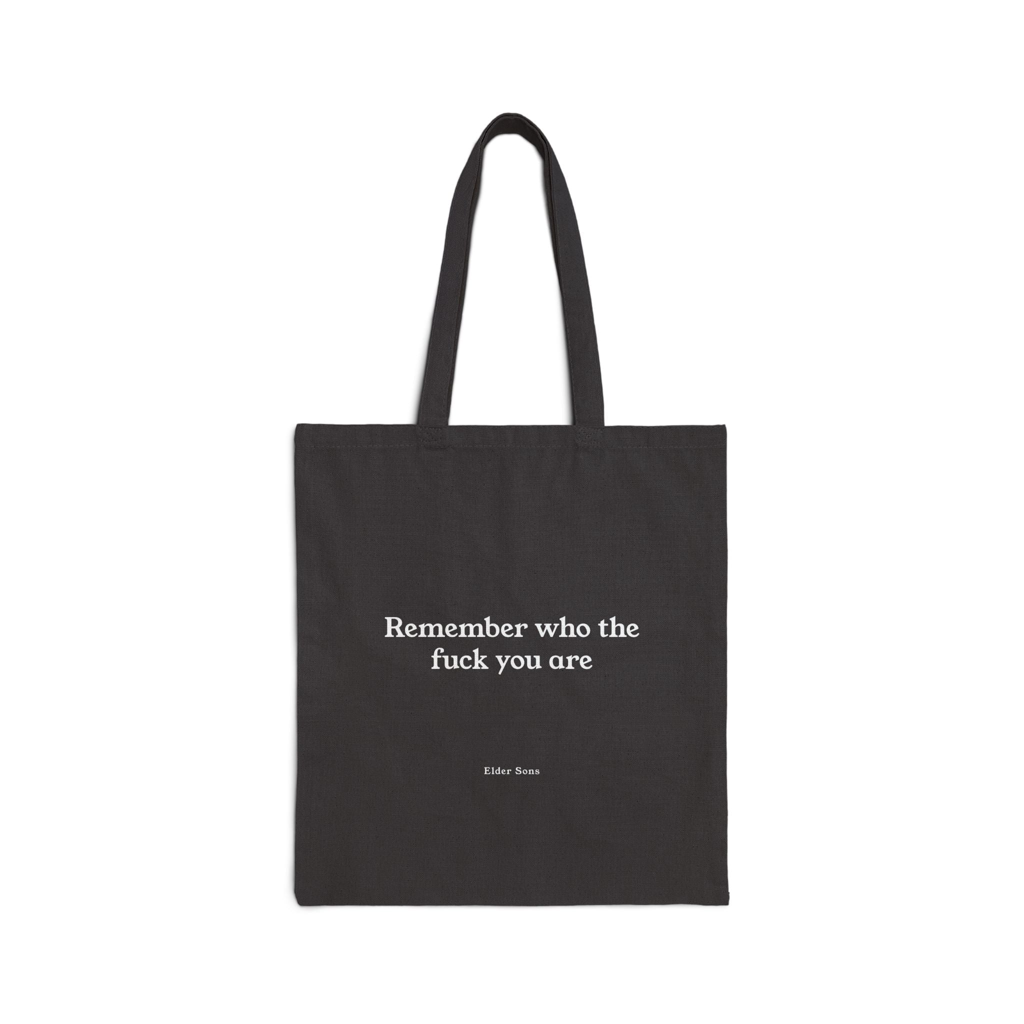 Remember Who You Are Cotton Canvas Tote Bag from Elder Sons